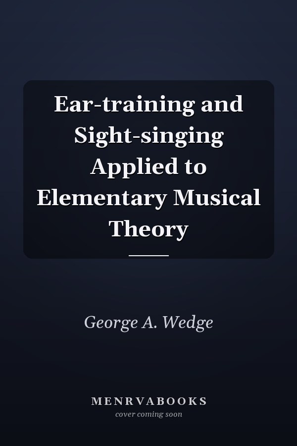 Ear-training and Sight-singing Applied to Elementary Musical Theory