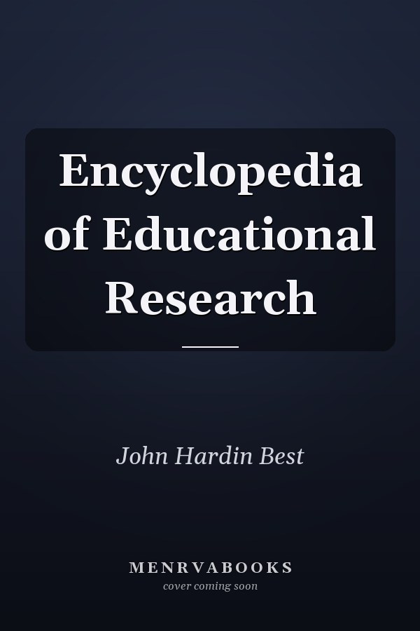 Encyclopedia of Educational Research