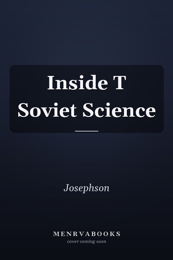 Inside T Soviet Science