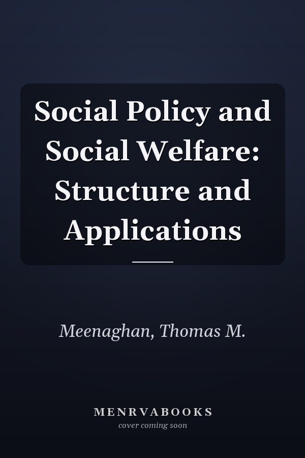 Social Policy and Social Welfare: Structure and Applications