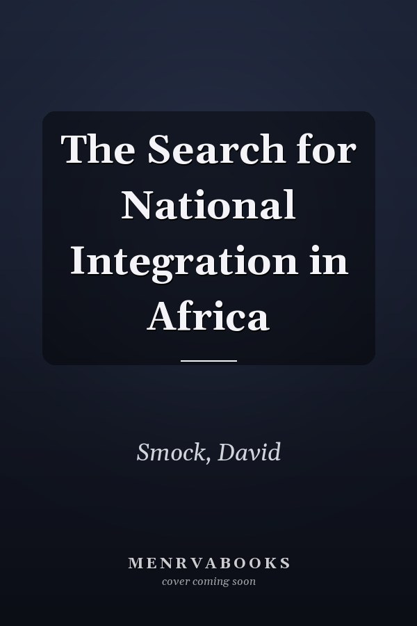 The Search for National Integration in Africa