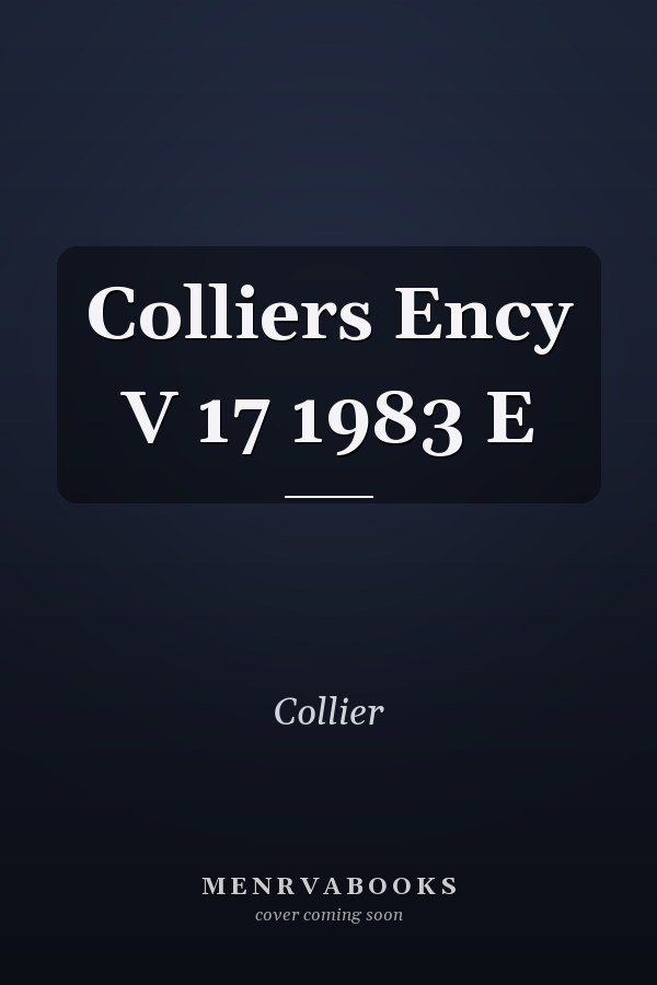 Colliers Ency V 17 1983 E