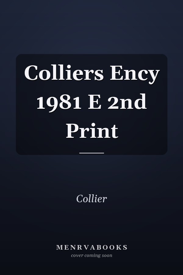 Colliers Ency 1981 E 2nd Print