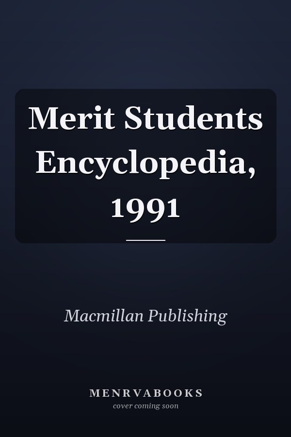 Merit Students Encyclopedia, 1991