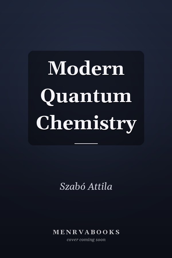 Modern Quantum Chemistry