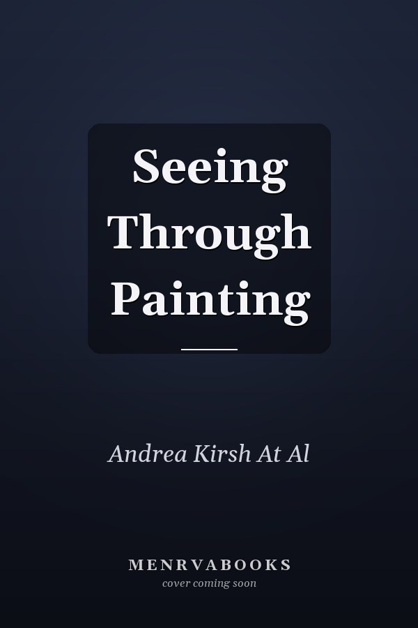 Seeing Through Painting