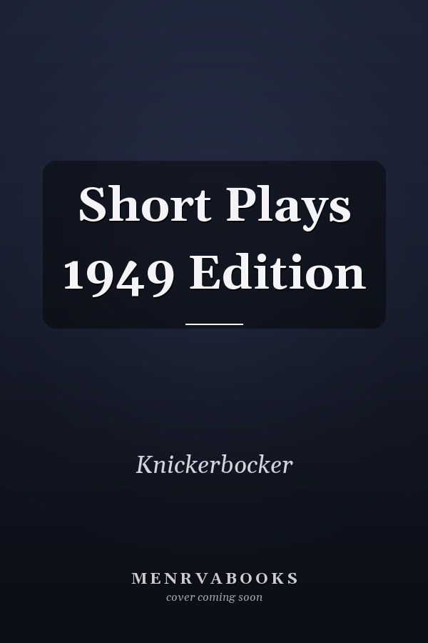 Short Plays 1949 Edition