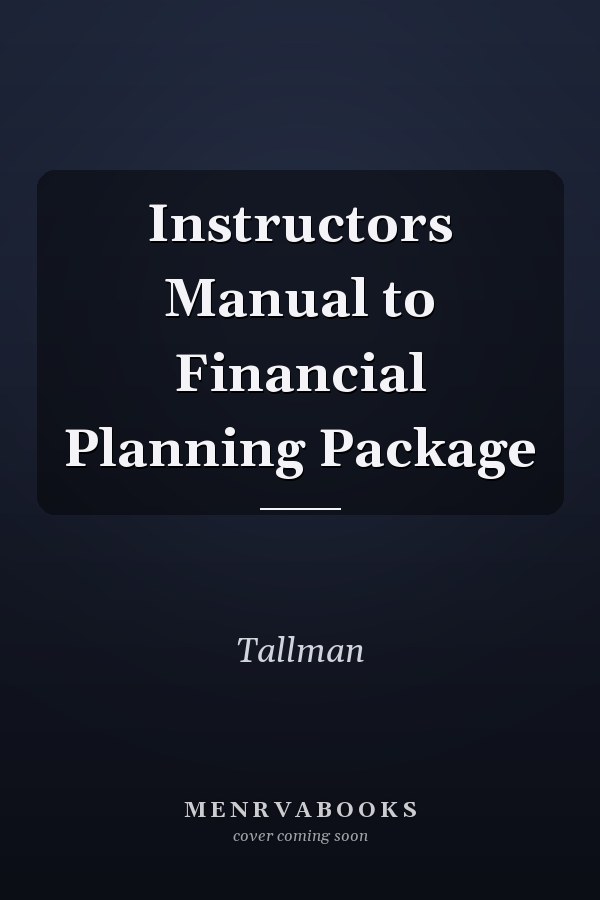 Instructors Manual to Financial Planning Package