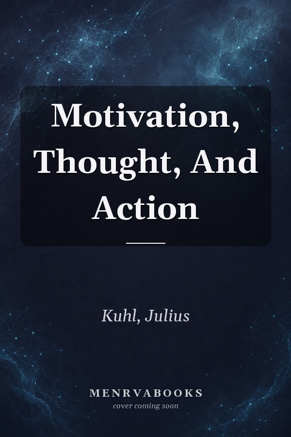 Motivation, Thought, And Action