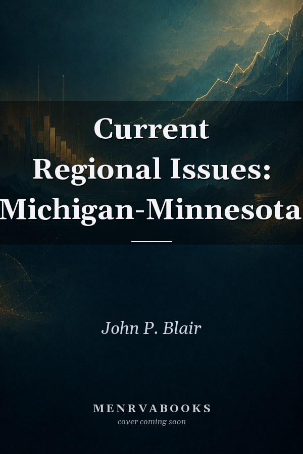 Current Regional Issues: Illinois-Indiana-Michigan-Minnesota-Ohio-Wisconsin