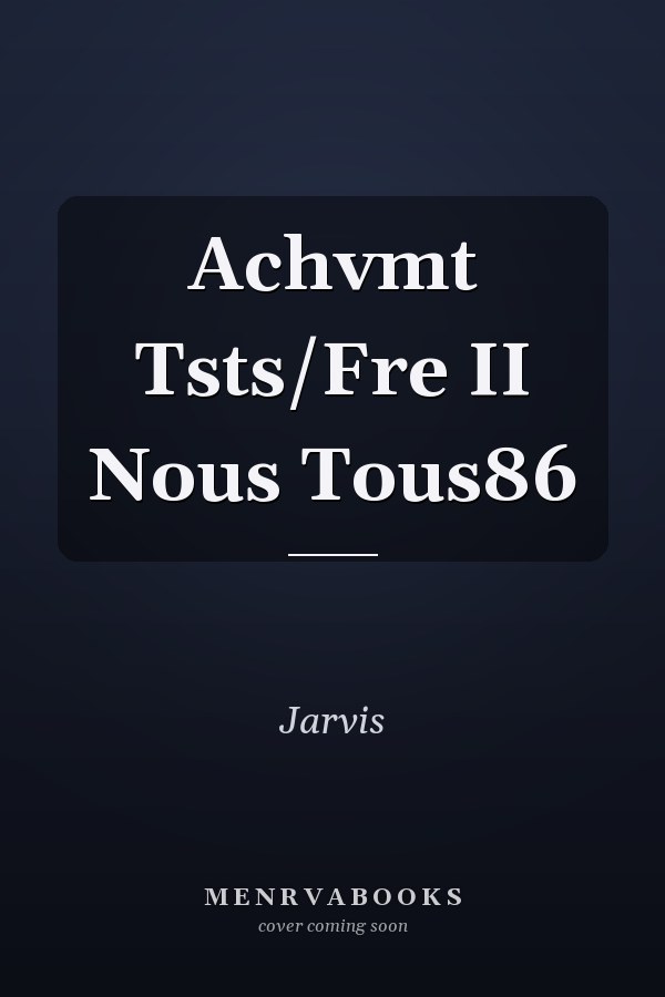 Achvmt Tsts/Fre II Nous Tous86