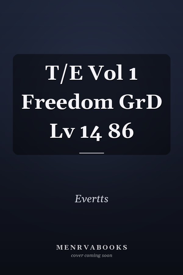 T/E Vol 1 Freedom GrD Lv 14 86