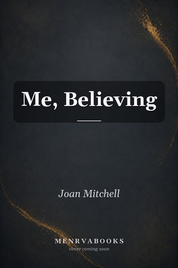 Me, Believing