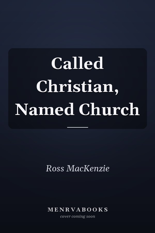 Called Christian, Named Church