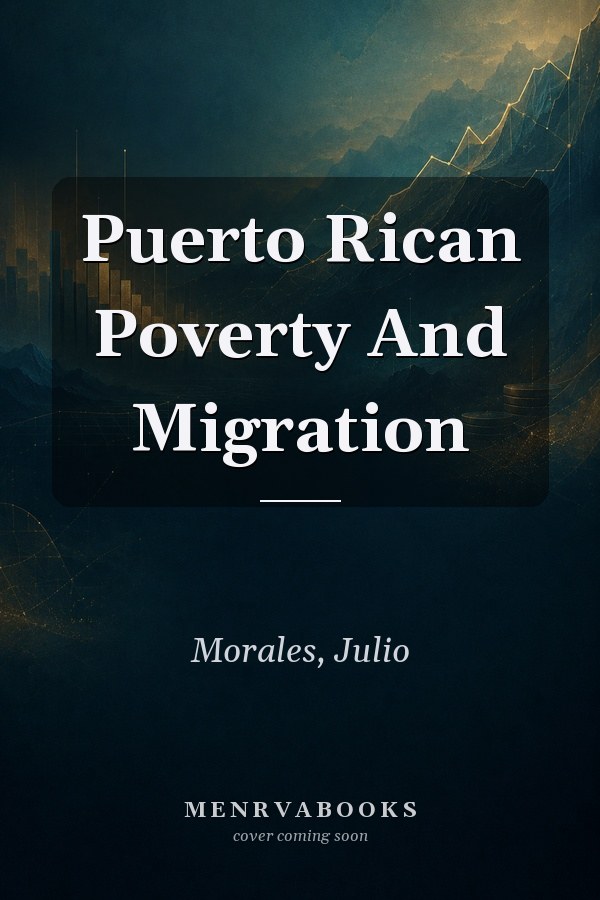 Puerto Rican Poverty And Migration