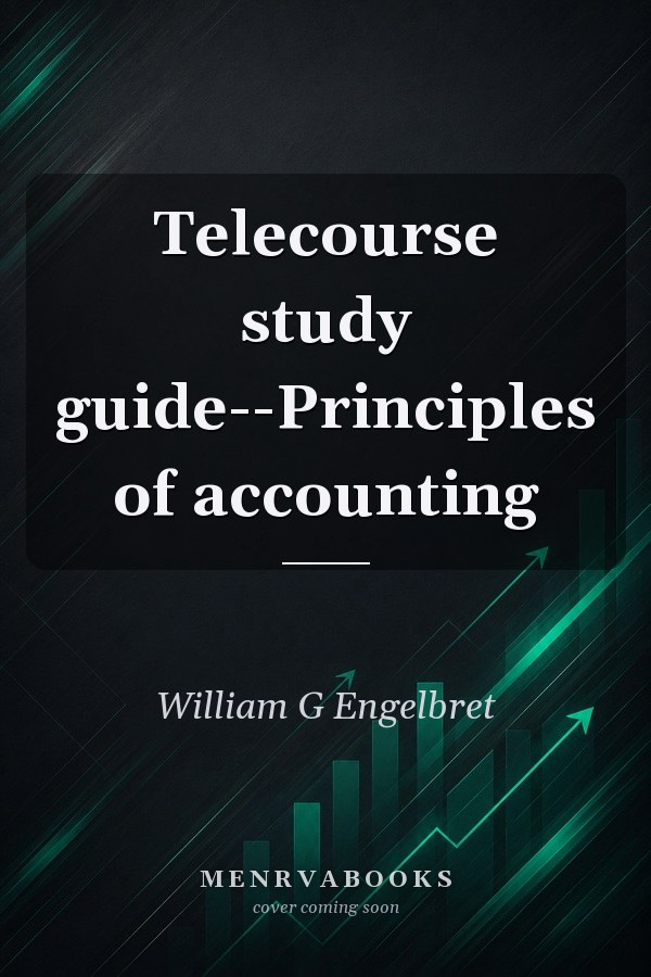 Telecourse study guide--Principles of accounting