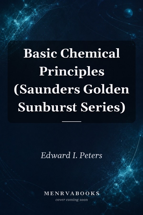 Basic Chemical Principles (Saunders Golden Sunburst Series)