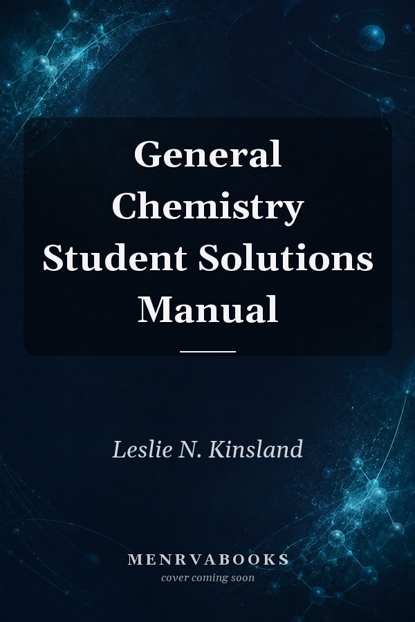 General Chemistry Student Solutions Manual