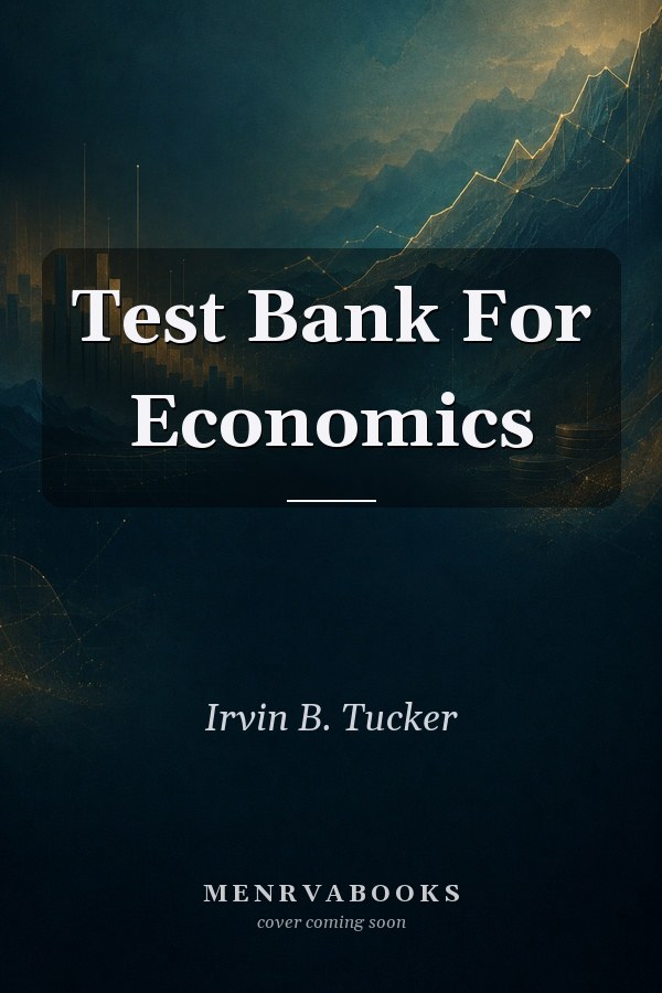 Test Bank For Economics