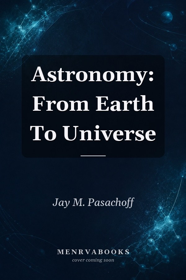 Astronomy: From Earth To Universe