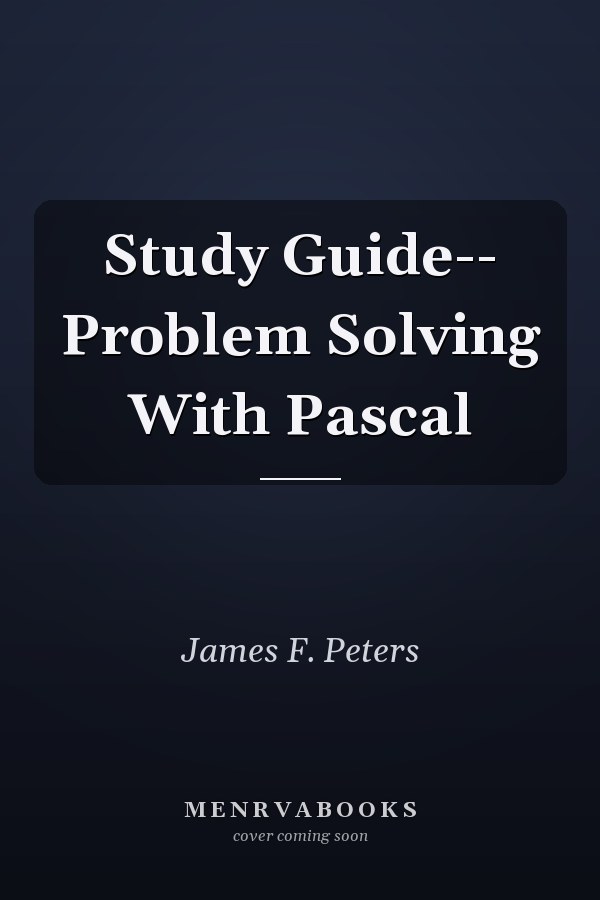 Study Guide-- Problem Solving With Pascal
