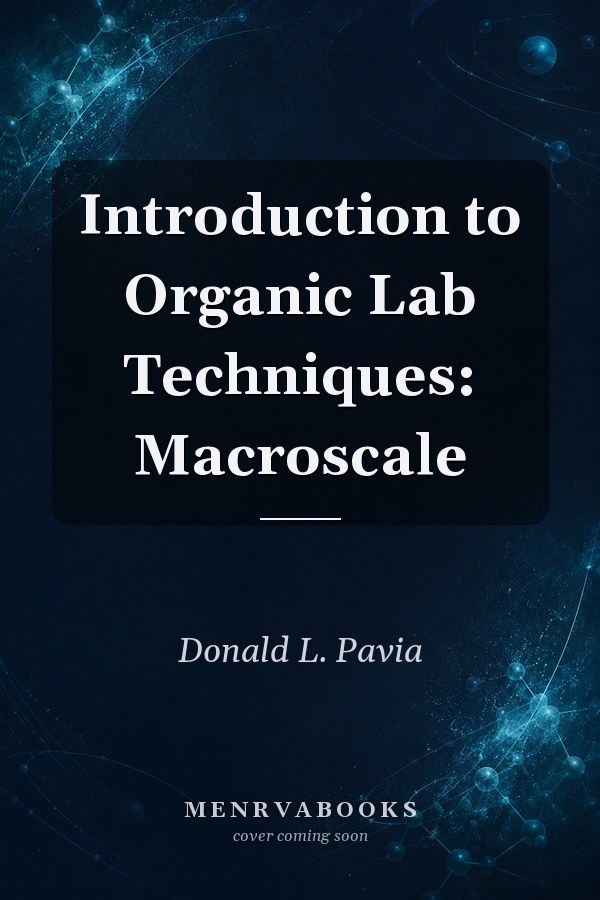 Introduction to Organic Lab Techniques: Macroscale