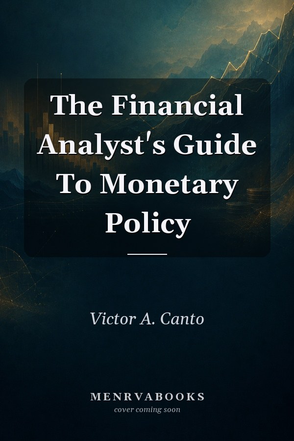 The Financial Analyst's Guide To Monetary Policy