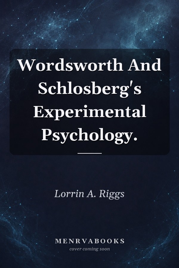 Wordsworth And Schlosberg's Experimental Psychology.