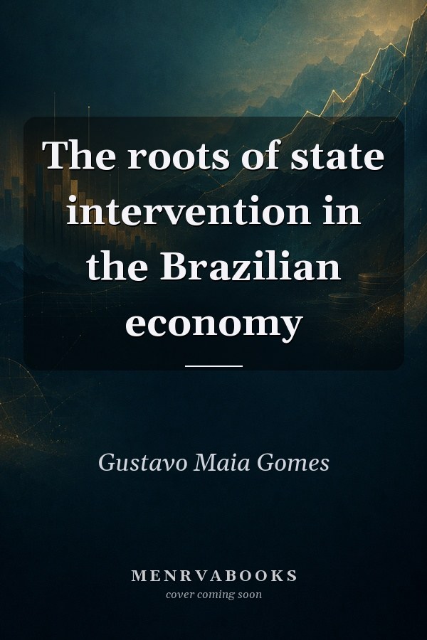The roots of state intervention in the Brazilian economy
