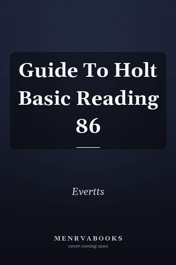 Guide To Holt Basic Reading 86