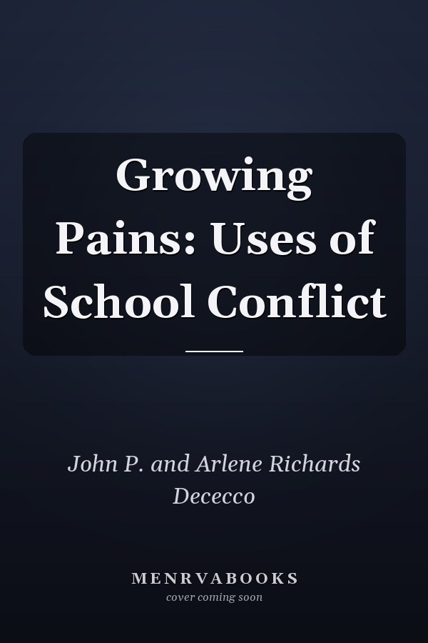 Growing Pains: Uses of School Conflict