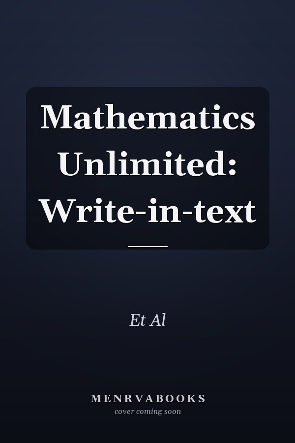 Mathematics Unlimited: Write-in-text