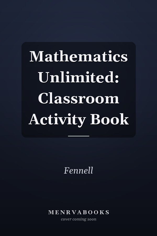 Mathematics Unlimited: Classroom Activity Book