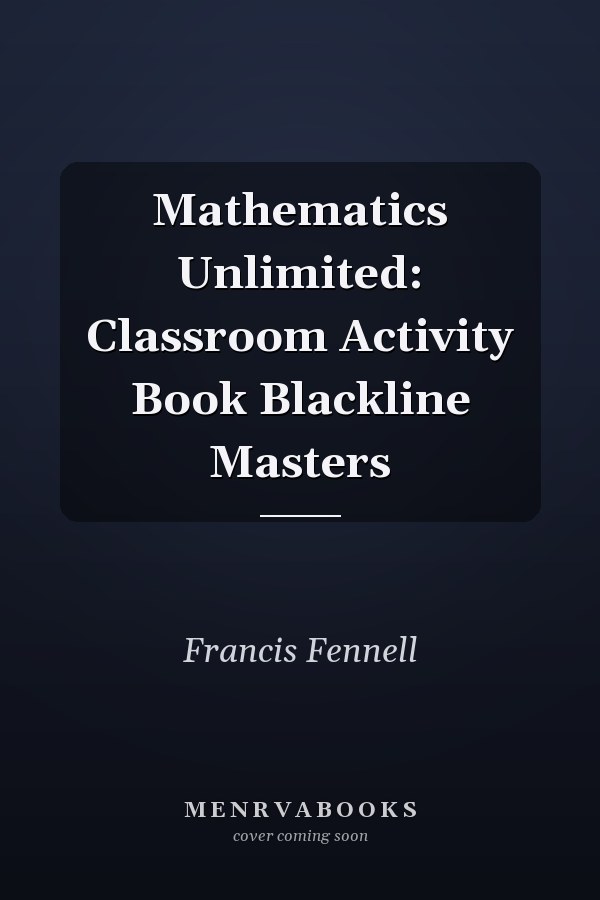 Mathematics Unlimited: Classroom Activity Book Blackline Masters