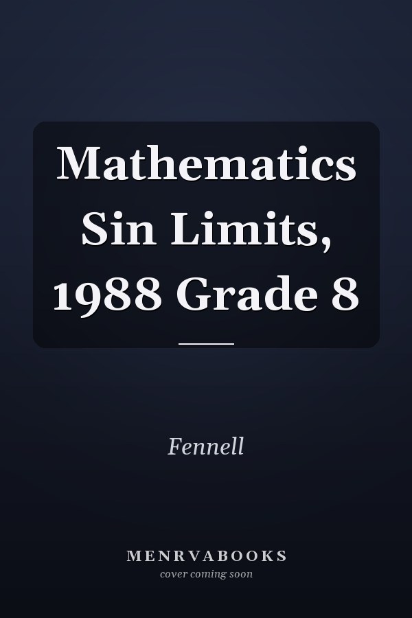 Mathematics Sin Limits, 1988 Grade 8