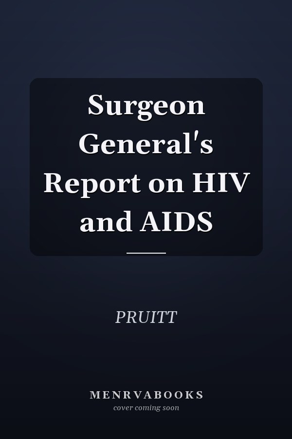 Surgeon General's Report on HIV and AIDS