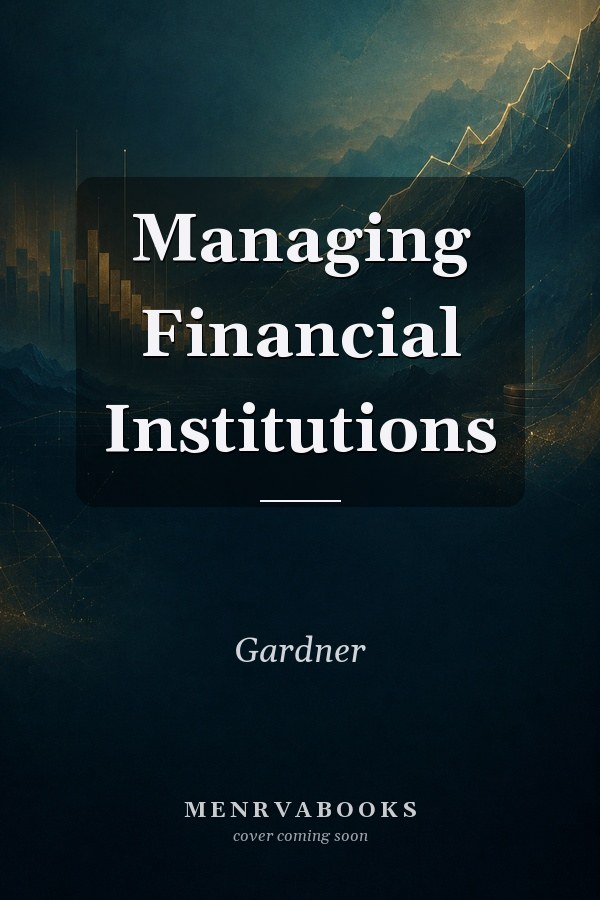 Managing Financial Institutions