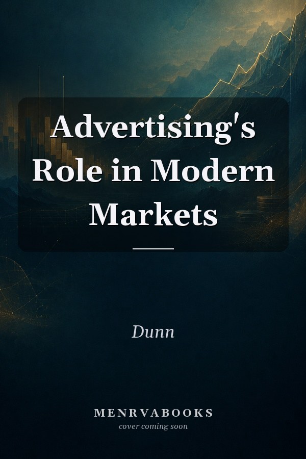 Advertising's Role in Modern Markets