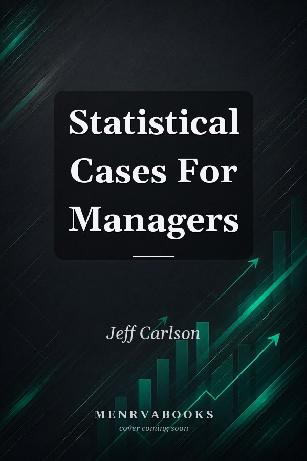 Statistical Cases For Managers