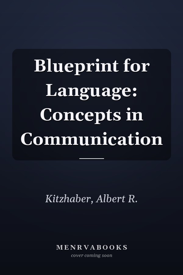 Blueprint for Language: Concepts in Communication