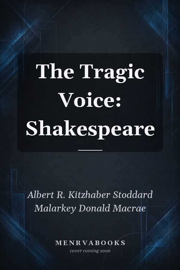 The Tragic Voice: Shakespeare