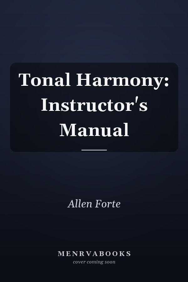Tonal Harmony: Instructor's Manual