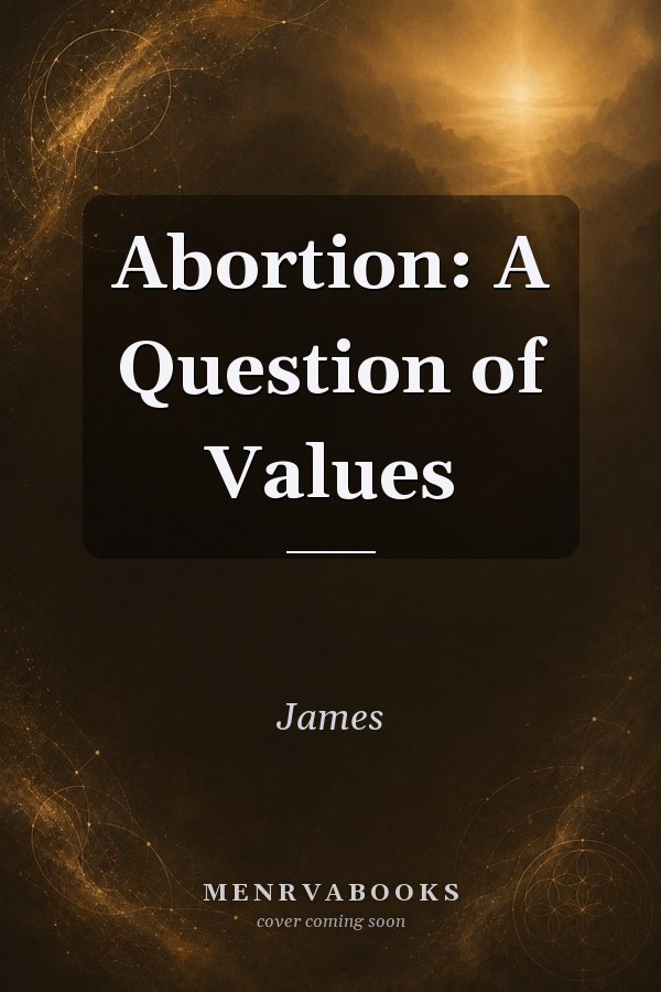 Abortion: A Question of Values