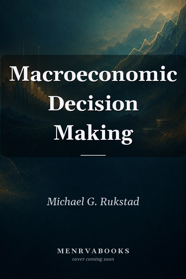 Macroeconomic Decision Making