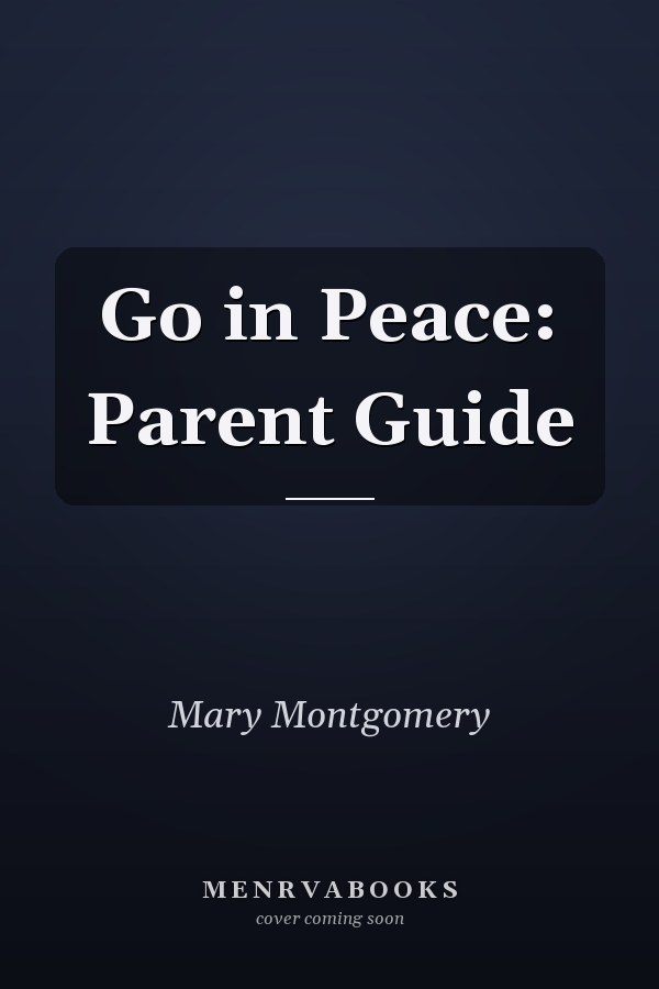Go in Peace: Parent Guide