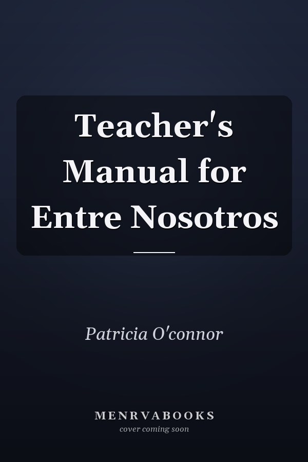 Teacher's Manual for Entre Nosotros