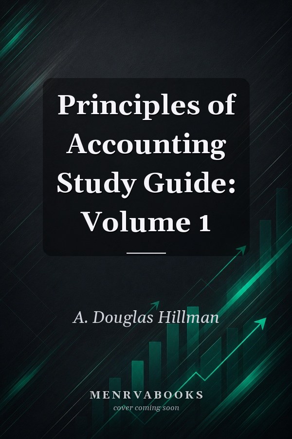 Principles of Accounting Study Guide: Volume 1