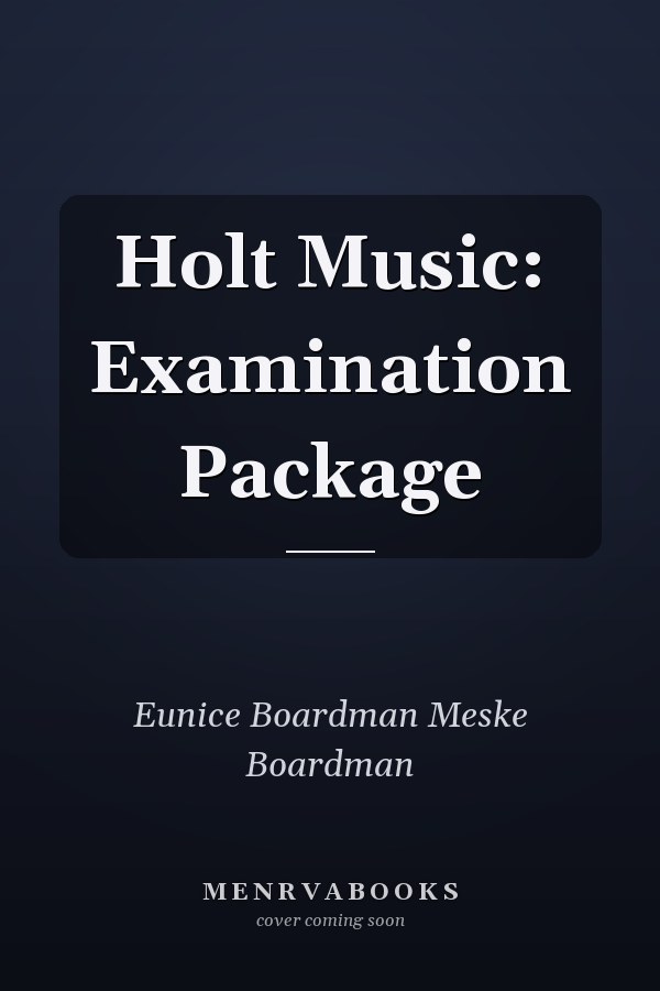 Holt Music: Examination Package