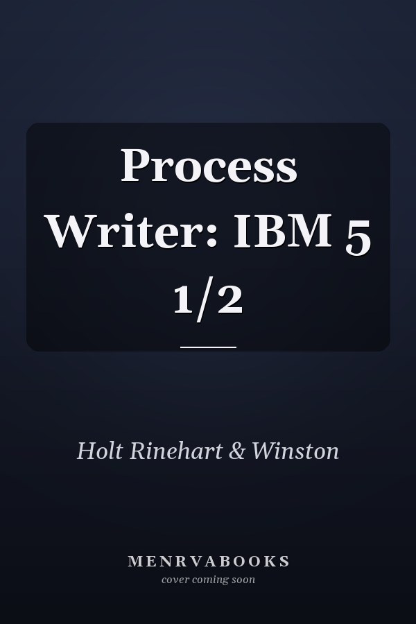 Process Writer: IBM 5 1/2