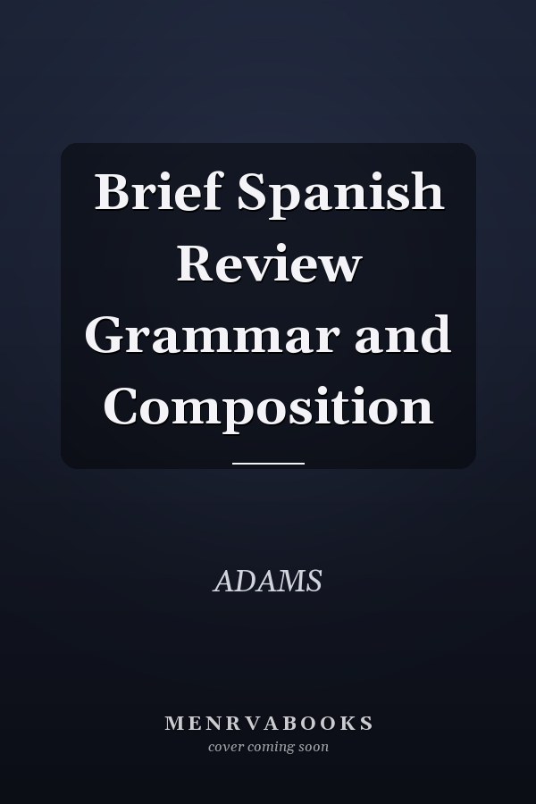 Brief Spanish Review Grammar and Composition